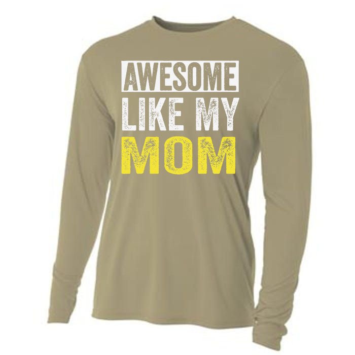 Awesome Like My Mom Daughter MotherS Day Cooling Performance Long Sleeve Crew