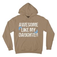 Awesome Like My Daughter Man Dad Parents Day FatherS Day Hoodie