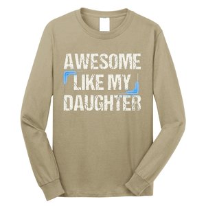 Awesome Like My Daughter Man Dad Parents Day FatherS Day Long Sleeve Shirt