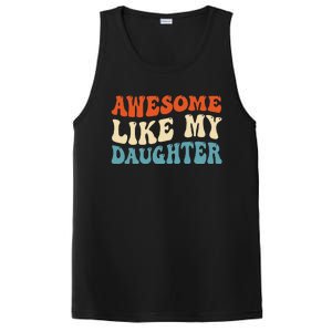 Awesome Like My Daughter Man Funny Fathers Day Dad PosiCharge Competitor Tank