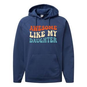 Awesome Like My Daughter Man Funny Fathers Day Dad Performance Fleece Hoodie