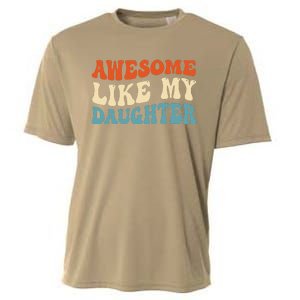 Awesome Like My Daughter Man Funny Fathers Day Dad Cooling Performance Crew T-Shirt