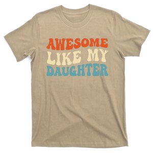 Awesome Like My Daughter Man Funny Fathers Day Dad T-Shirt