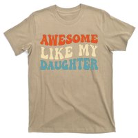 Awesome Like My Daughter Man Funny Fathers Day Dad T-Shirt