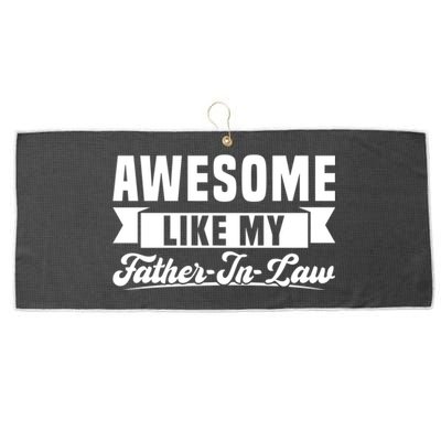 Awesome Like My Fatherinlaw Soninlaw Cool Gift Large Microfiber Waffle Golf Towel