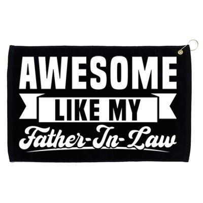 Awesome Like My Fatherinlaw Soninlaw Cool Gift Grommeted Golf Towel