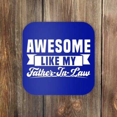 Awesome Like My Fatherinlaw Soninlaw Cool Gift Coaster