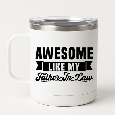 Awesome Like My Fatherinlaw Soninlaw Cool Gift 12 oz Stainless Steel Tumbler Cup