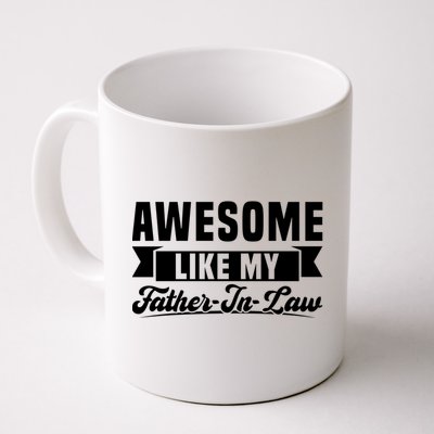 Awesome Like My Fatherinlaw Soninlaw Cool Gift Coffee Mug