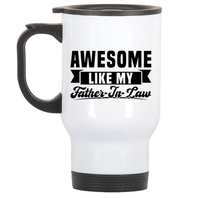 Awesome Like My Fatherinlaw Soninlaw Cool Gift Stainless Steel Travel Mug