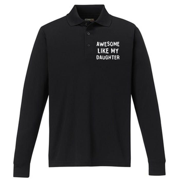 Awesome Like My Daughter Dad Papa Father Performance Long Sleeve Polo