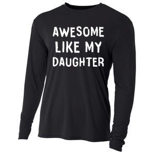 Awesome Like My Daughter Dad Papa Father Cooling Performance Long Sleeve Crew