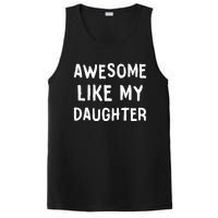 Awesome Like My Daughter Dad Papa Father PosiCharge Competitor Tank