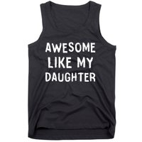 Awesome Like My Daughter Dad Papa Father Tank Top