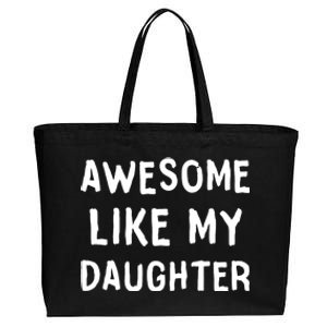 Awesome Like My Daughter Dad Papa Father Cotton Canvas Jumbo Tote