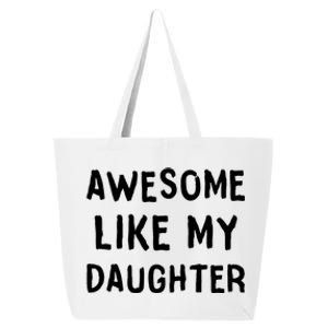 Awesome Like My Daughter Dad Papa Father 25L Jumbo Tote