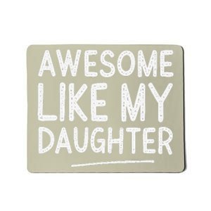 Awesome Like My Daughter Man Funny Fathers Day Dad Mousepad