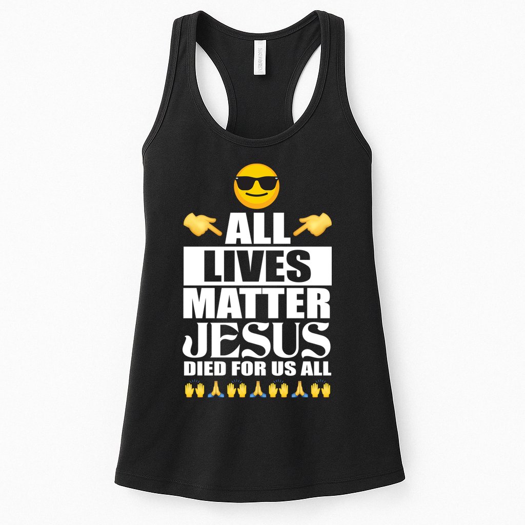 All Lives Matter Jesus Died For Us All Emoji Womens Tank Top