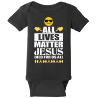 All Lives Matter Jesus Died For Us All Emoji Baby Bodysuit