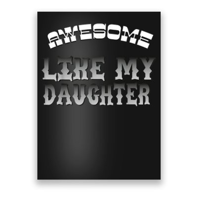 Awesome Like My Daughter Men Funny Fathers Day Dad Poster