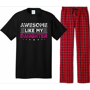 Awesome Like My Daughter Gifts Man Funny Fathers Day Dad Pajama Set