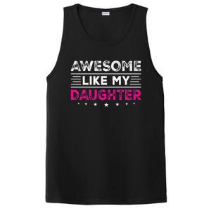 Awesome Like My Daughter Gifts Man Funny Fathers Day Dad PosiCharge Competitor Tank