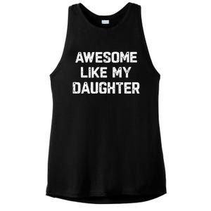 Awesome Like My Daughter Funny Fathers Day Gift Dad Ladies PosiCharge Tri-Blend Wicking Tank