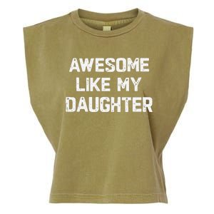 Awesome Like My Daughter Funny Fathers Day Gift Dad Garment-Dyed Women's Muscle Tee