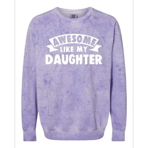 Awesome Like My Daughter Dad Papa Colorblast Crewneck Sweatshirt