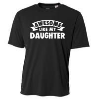 Awesome Like My Daughter Dad Papa Cooling Performance Crew T-Shirt