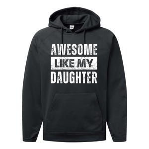 Awesome Like My Daughter DadS MomS Day Performance Fleece Hoodie