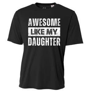 Awesome Like My Daughter DadS MomS Day Cooling Performance Crew T-Shirt