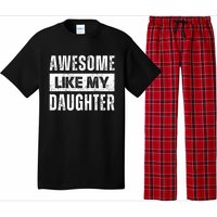 Awesome Like My Daughter DadS MomS Day Pajama Set