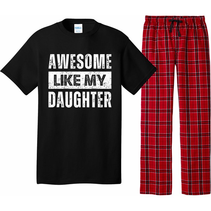 Awesome Like My Daughter DadS MomS Day Pajama Set