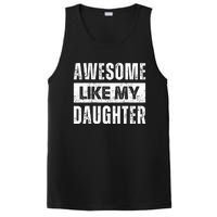 Awesome Like My Daughter DadS MomS Day PosiCharge Competitor Tank