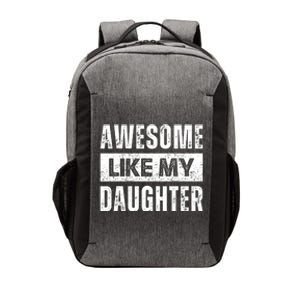 Awesome Like My Daughter DadS MomS Day Vector Backpack