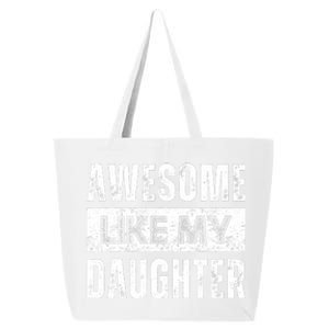 Awesome Like My Daughter DadS MomS Day 25L Jumbo Tote