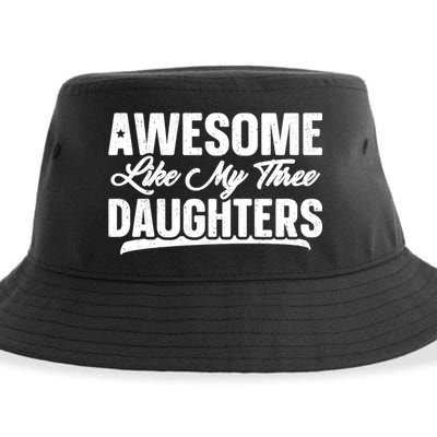 Awesome Like My Three Daughters Gift Funny Fathers Day Sustainable Bucket Hat