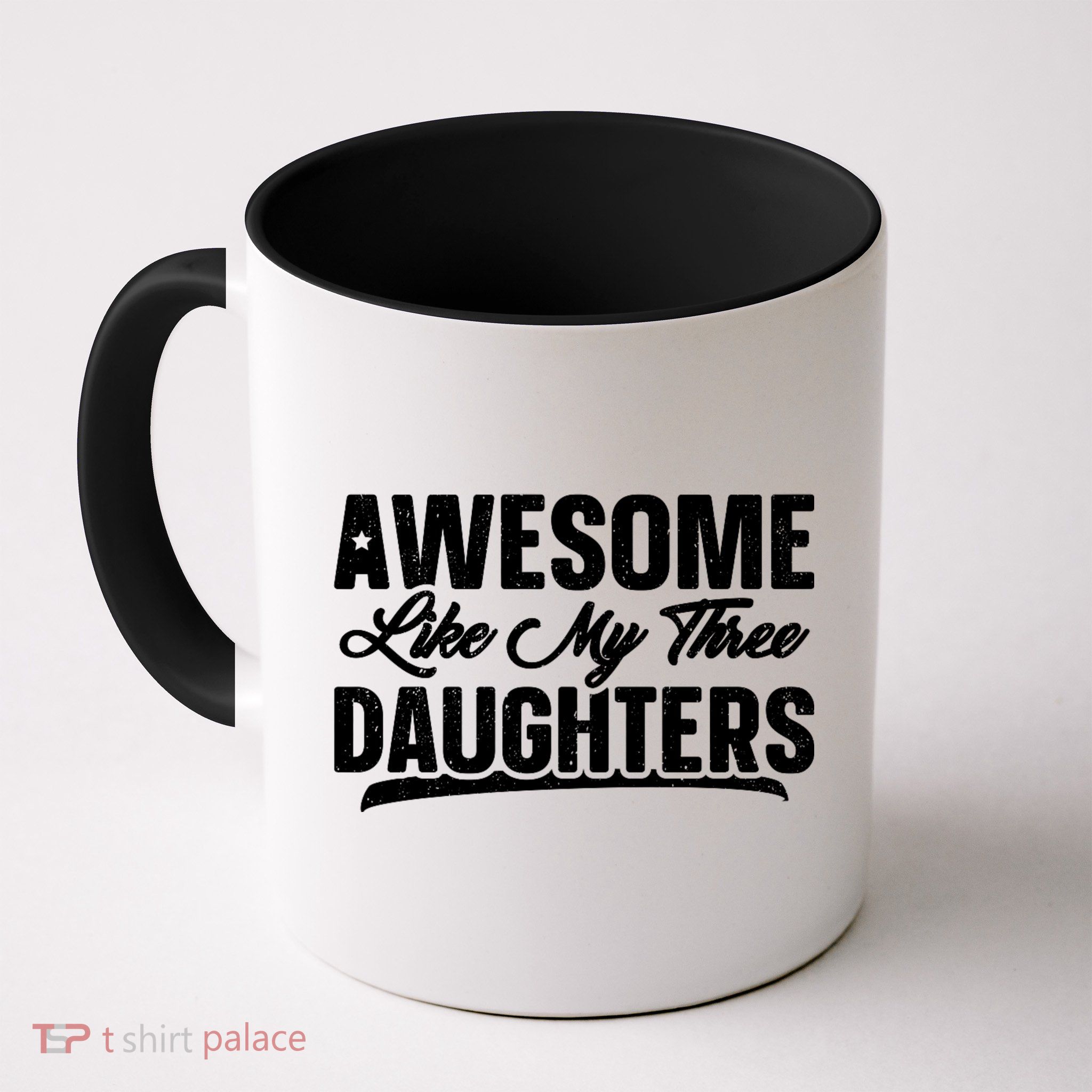 Awesome Like My Three Daughters Gift Funny Fathers Day Mug