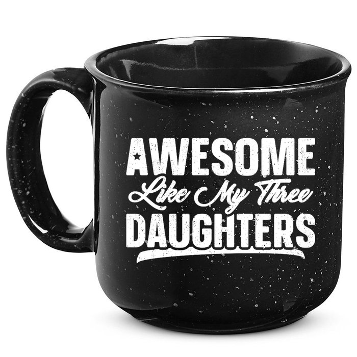 Awesome Like My Three Daughters Gift Funny Fathers Day 15oz Campfire Ceramic Mug