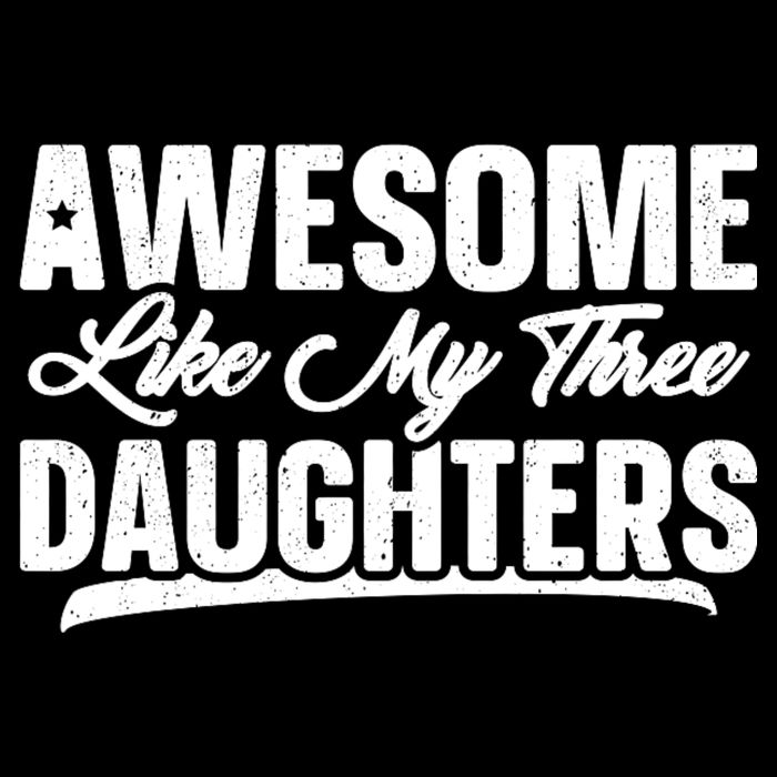 Awesome Like My Three Daughters Gift Funny Fathers Day Drawstring Bag