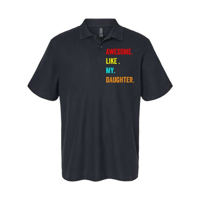 Awesome Like My Daughters Fathers Day Funny Family Humor Softstyle Adult Sport Polo