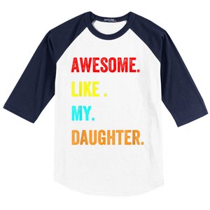 Awesome Like My Daughters Fathers Day Funny Family Humor Baseball Sleeve Shirt