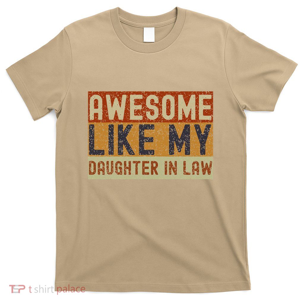Awesome Like My Daughterinlaw FatherS Day Parents Day T-Shirt