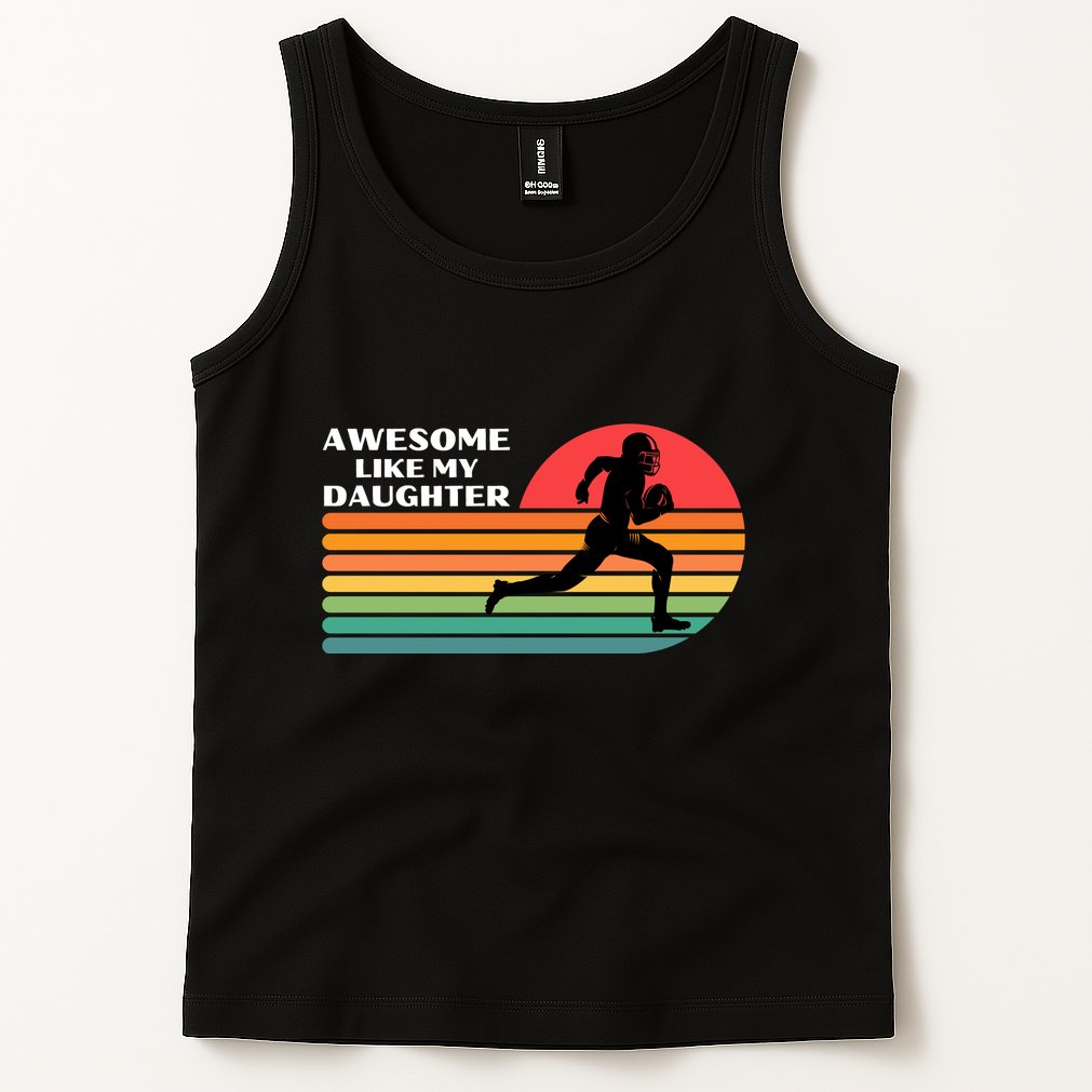 Awesome Like My Daughter Vintage Football Tank Top