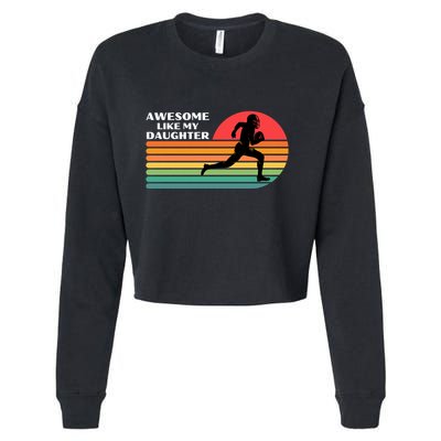 Awesome Like My Daughter Vintage Football Cropped Pullover Crew