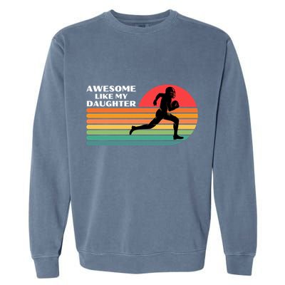 Awesome Like My Daughter Vintage Football Garment-Dyed Sweatshirt