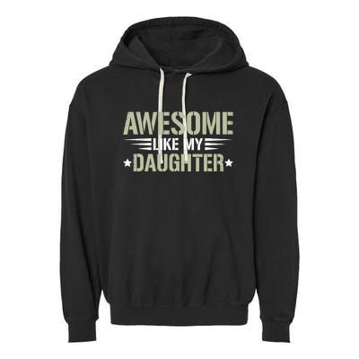 Awesome Like My Daughter Funny Dad Saying Graphic Garment-Dyed Fleece Hoodie