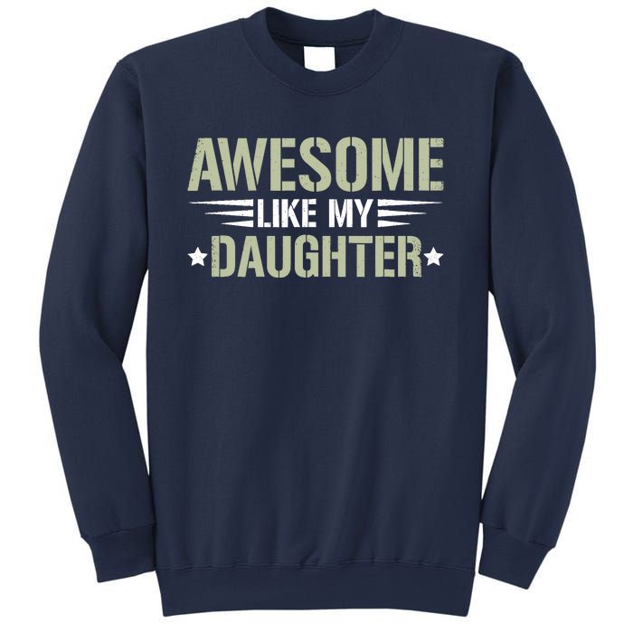 Awesome Like My Daughter Funny Dad Saying Graphic Sweatshirt