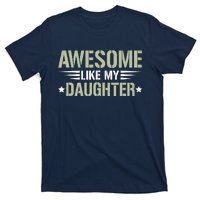 Awesome Like My Daughter Funny Dad Saying Graphic T-Shirt